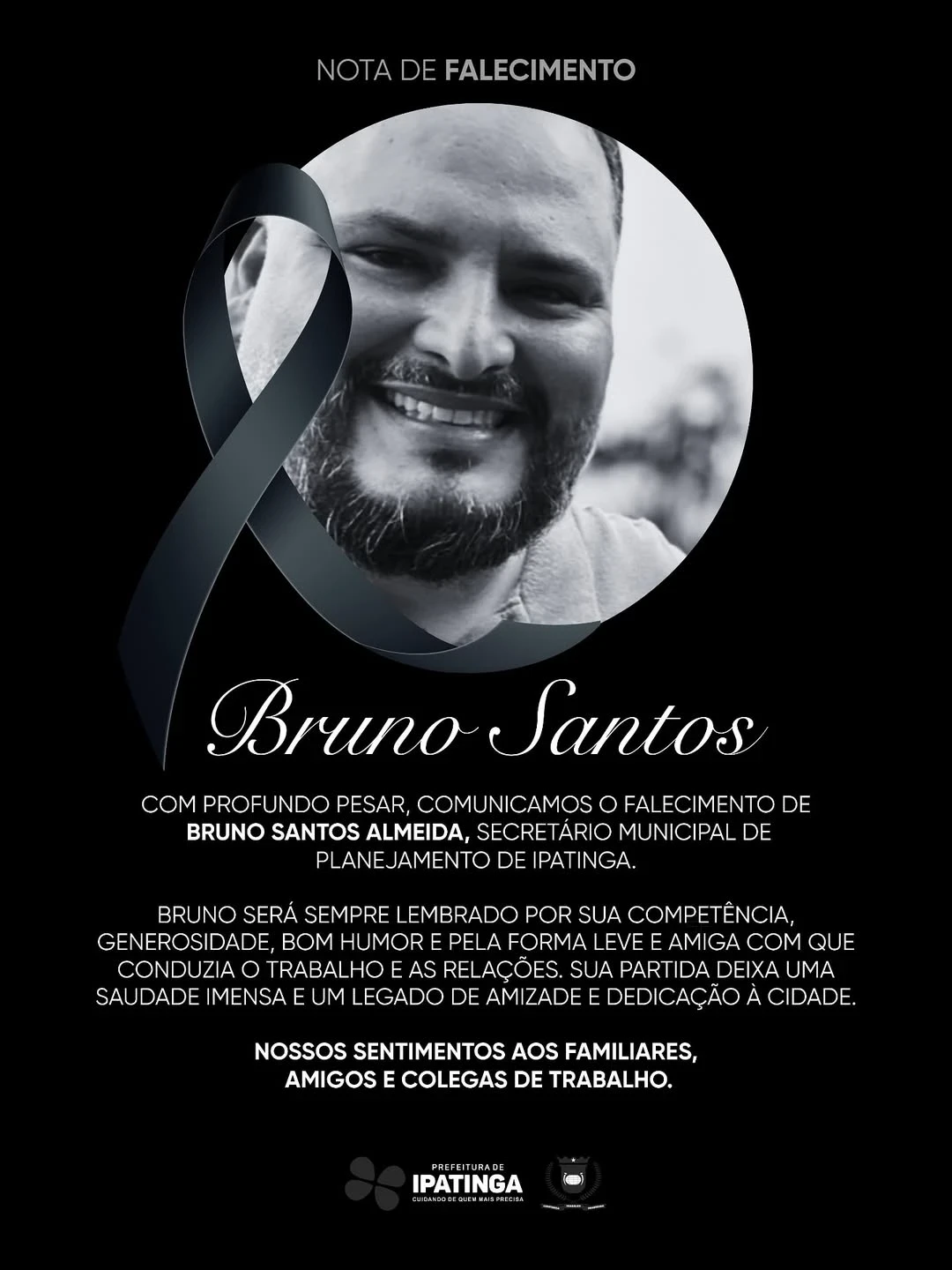 A prefeitura lamenta a morte de seu servidor.