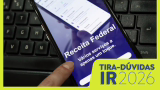 Imposto de Renda 2026 terá novo limite de obrigatoriedade e ajustes na declaração