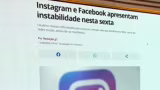 Instagram e Facebook apresentam instabilidade nesta sexta-feira (12), e Meta diz trabalhar em correção