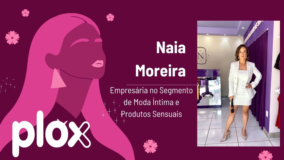 Naia Moreira - empresária do segmento de moda íntima e produtos sensuais