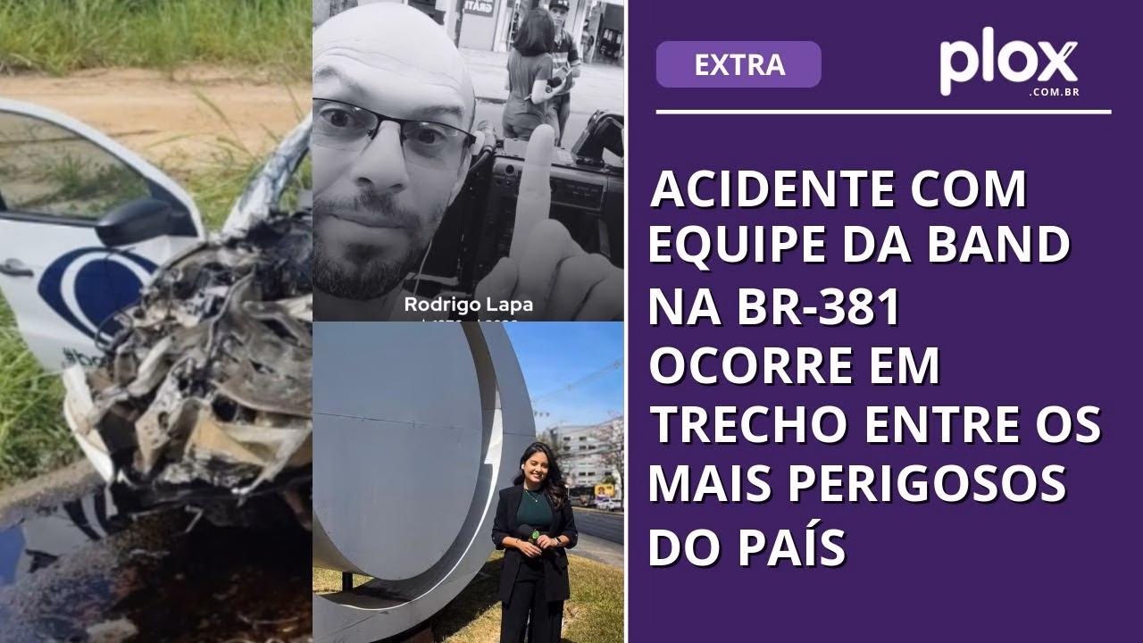 Acidente com equipe da Band na BR-381 ocorre em trecho entre os mais perigosos do país