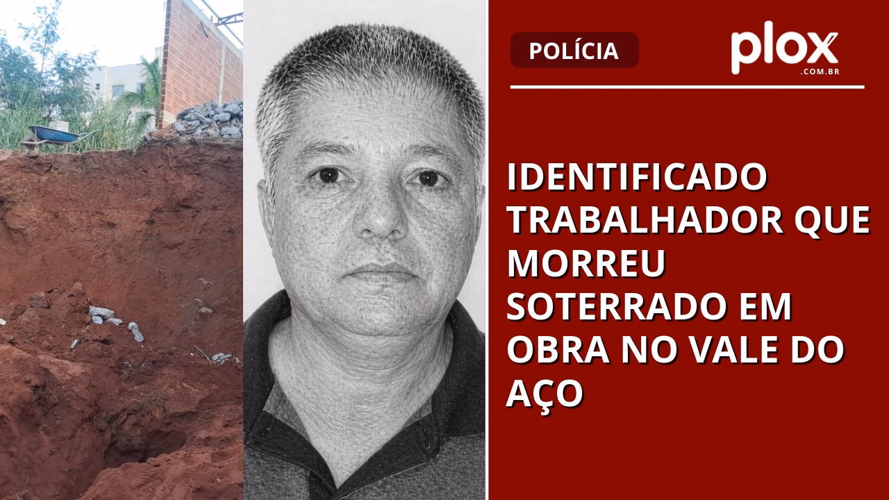 Identificado trabalhador que morreu soterrado em obra no Vale do Aço