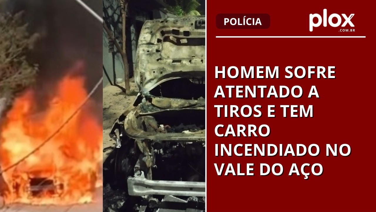 Homem sofre atentado a tiros e tem carro incendiado no Vale do Aço
