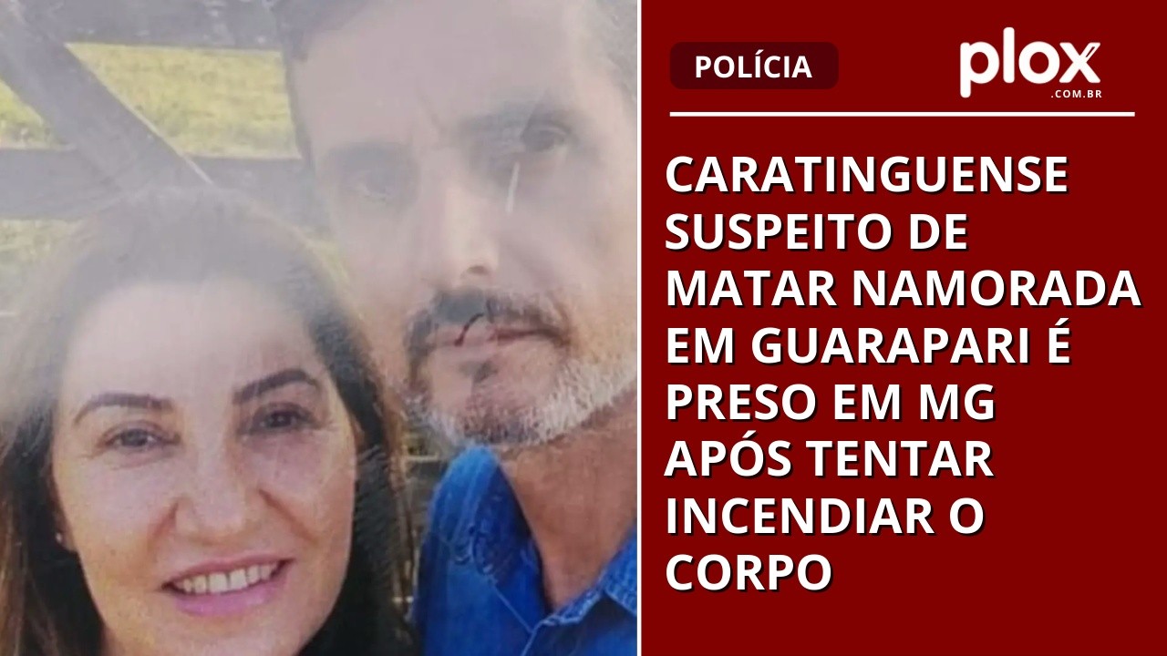Caratinguense suspeito de matar namorada em Guarapari é preso em MG após tentar incendiar o corpo