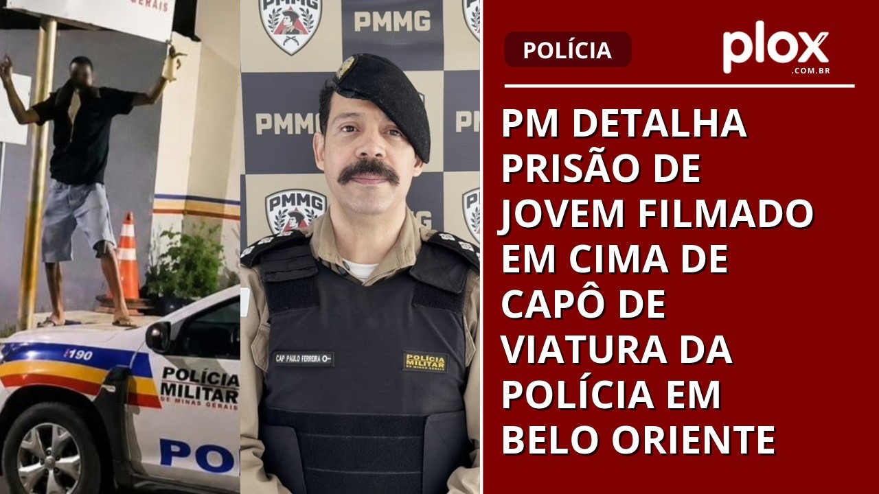 PM detalha prisão de jovem filmado em cima de capô de viatura da polícia em Belo Oriente