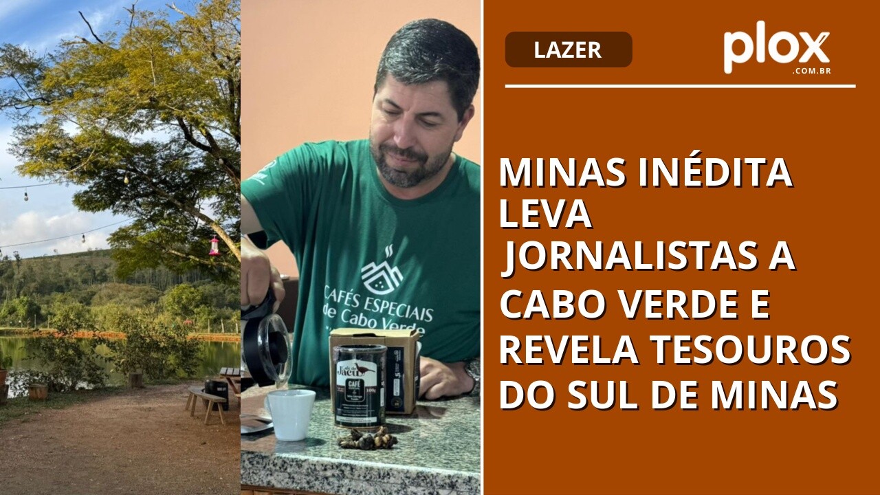 Minas Inédita leva jornalistas a Cabo Verde e revela tesouros do Sul de Minas