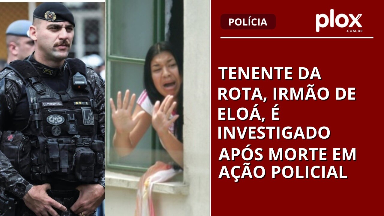 Tenente da Rota, irmão de Eloá, é investigado após morte em ação policial