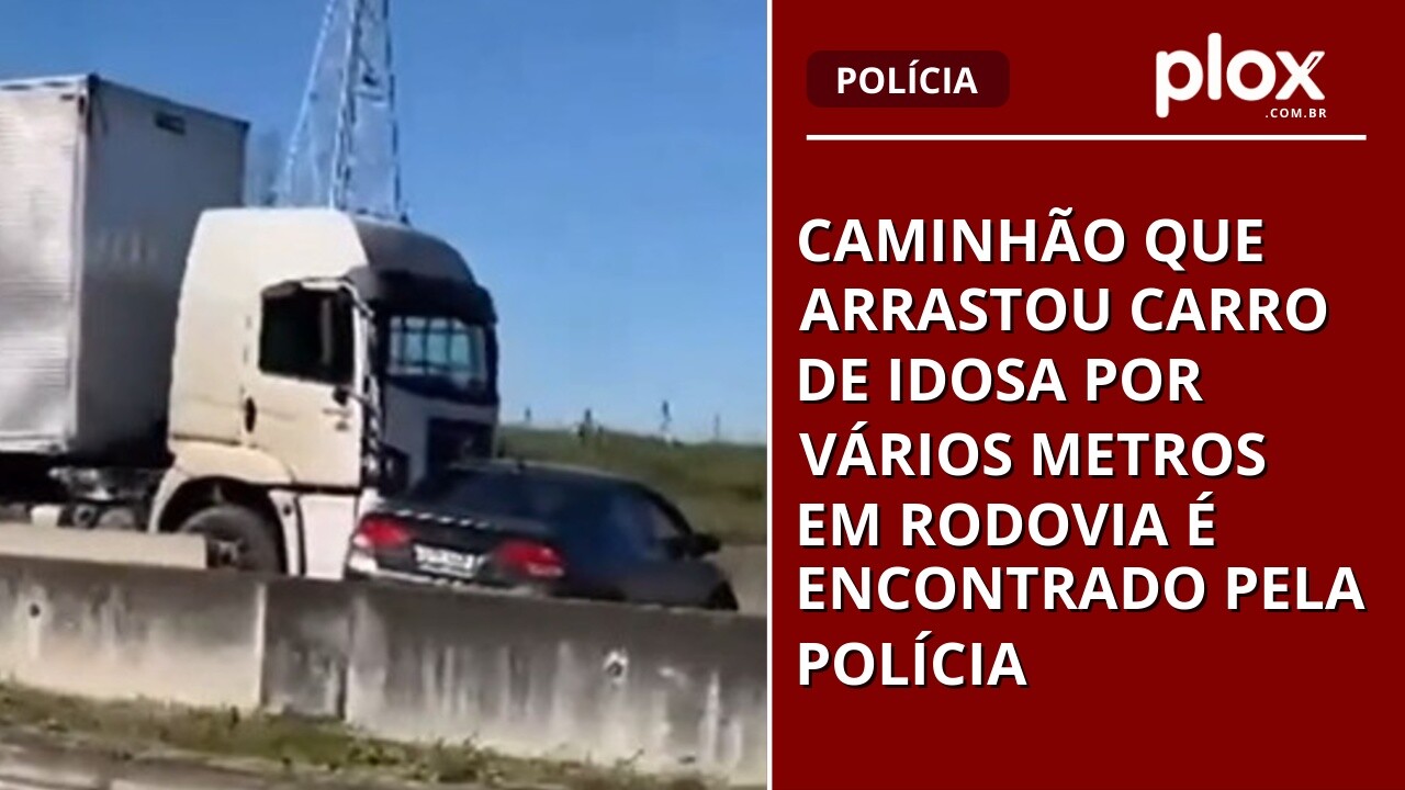 Caminhão que arrastou carro de idosa por vários metros em rodovia é encontrado pela polícia