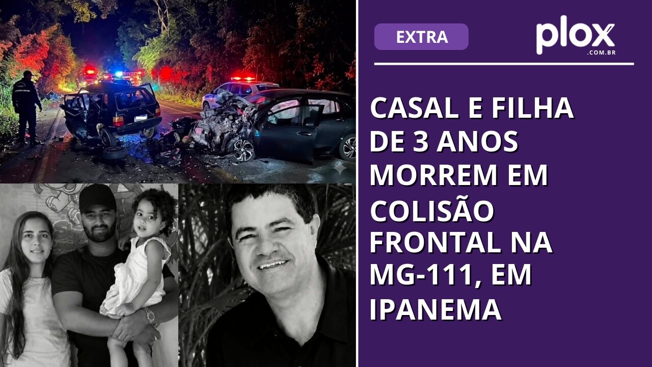 Casal e filha de 3 anos morrem em colisão frontal na MG-111, em Ipanema