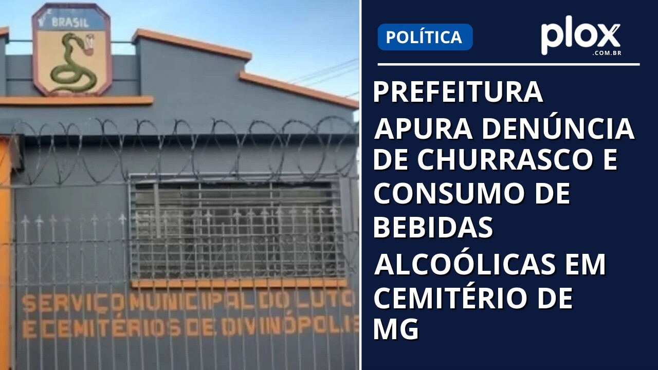 Prefeitura apura denúncia de churrasco e consumo de bebidas alcoólicas em cemitério de MG