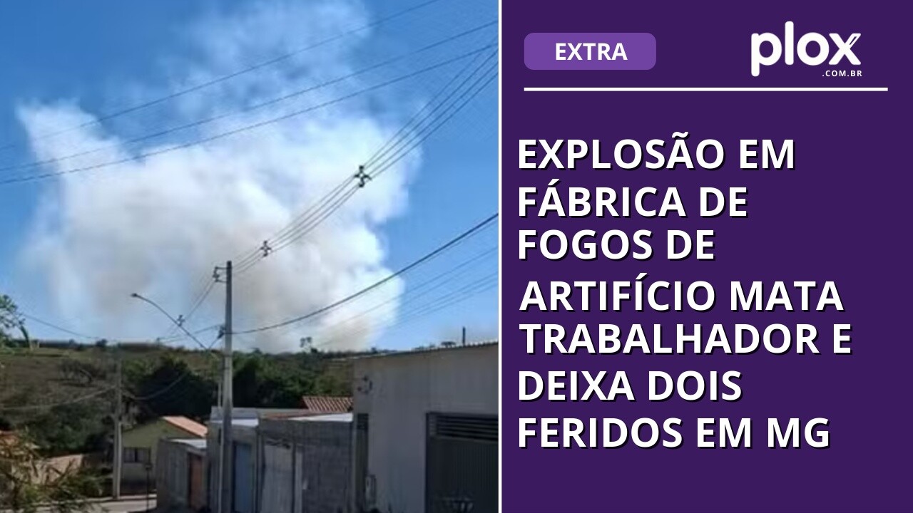 Explosão em fábrica de fogos de artifício mata trabalhador e deixa dois feridos em MG