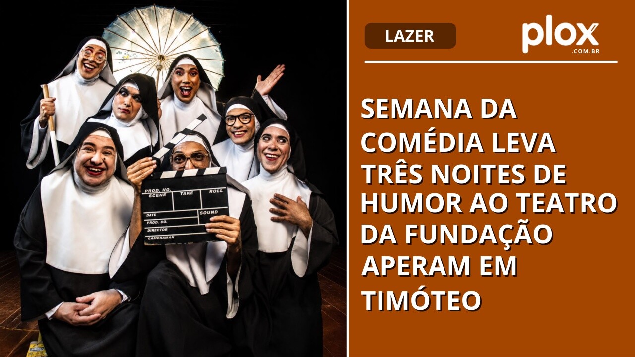 Semana da Comédia leva três noites de humor ao Teatro da Fundação Aperam em Timóteo