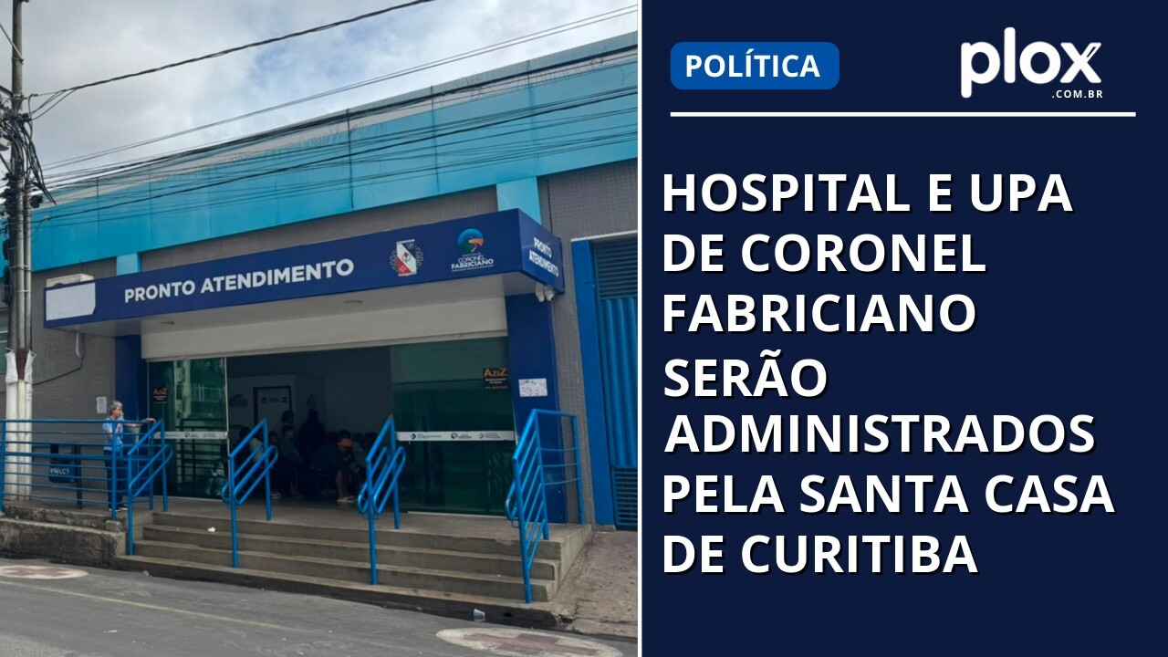 Hospital e UPA de Coronel Fabriciano serão administrados pela Santa Casa de Curitiba