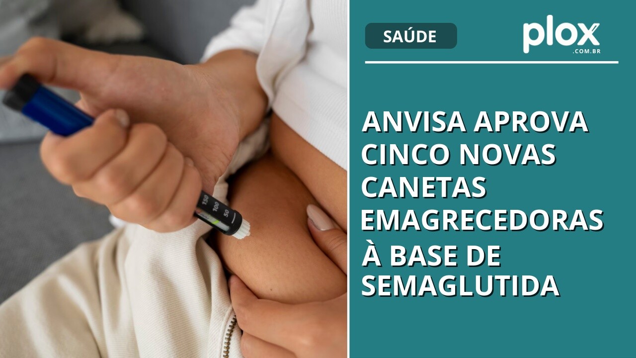 Anvisa aprova cinco novas canetas emagrecedoras à base de semaglutida