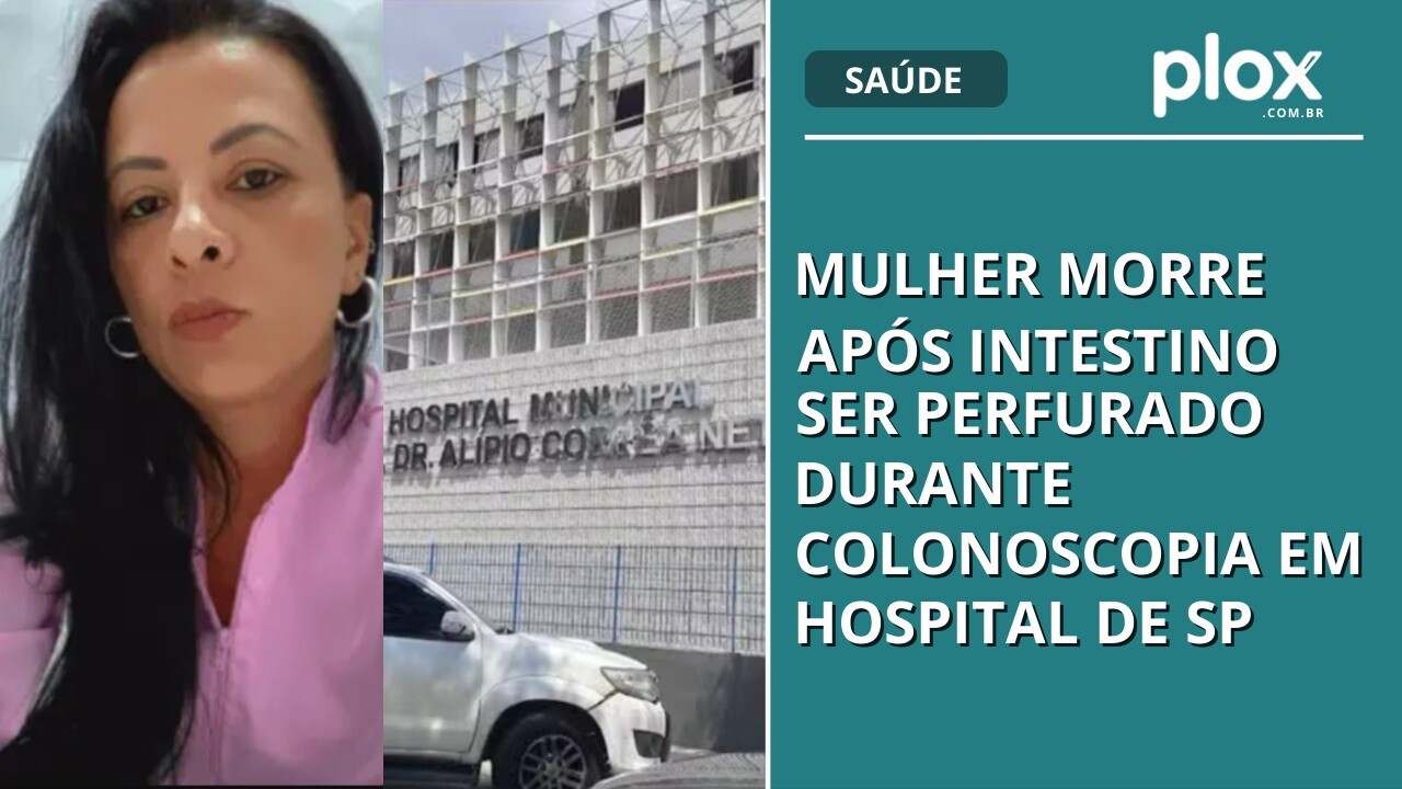 Mulher morre após intestino ser perfurado durante colonoscopia em hospital de SP