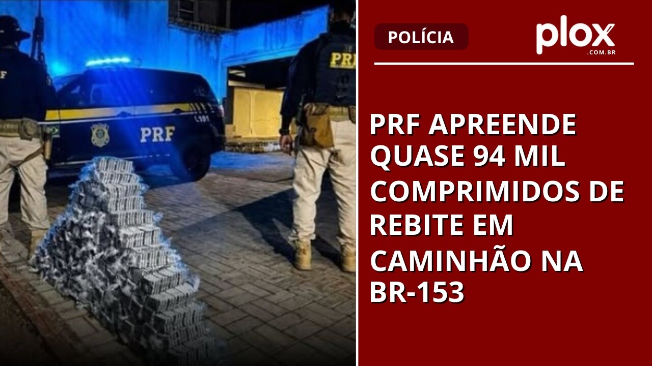 PRF apreende quase 94 mil comprimidos de rebite em caminhão na BR-153