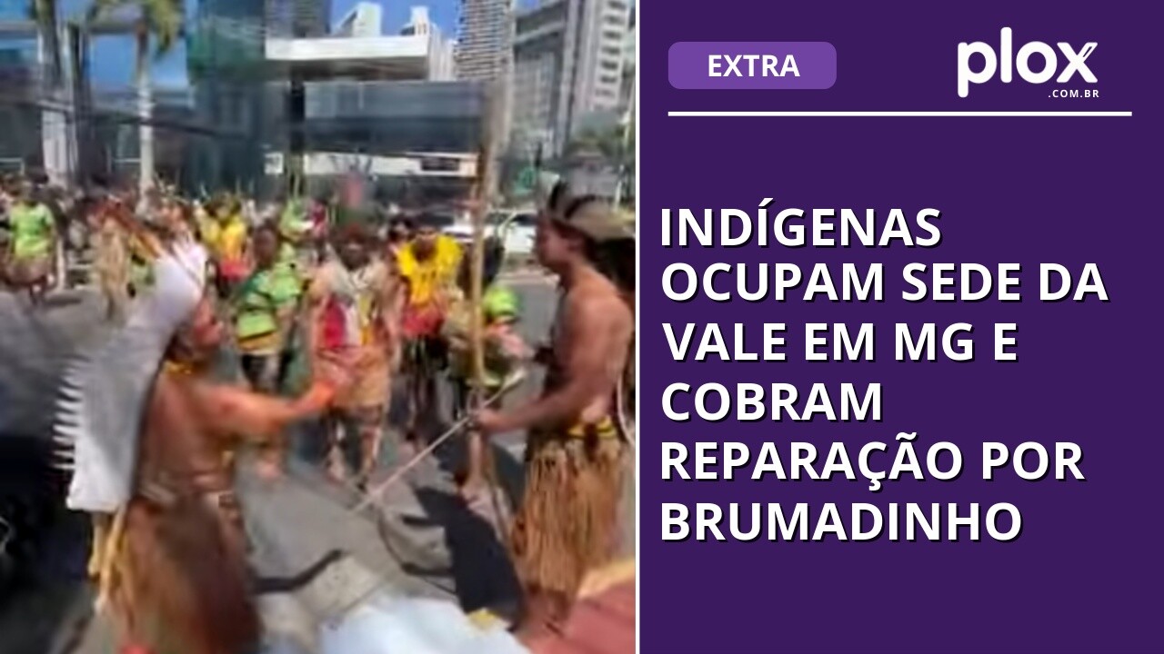 Indígenas ocupam sede da Vale em MG e cobram reparação por Brumadinho