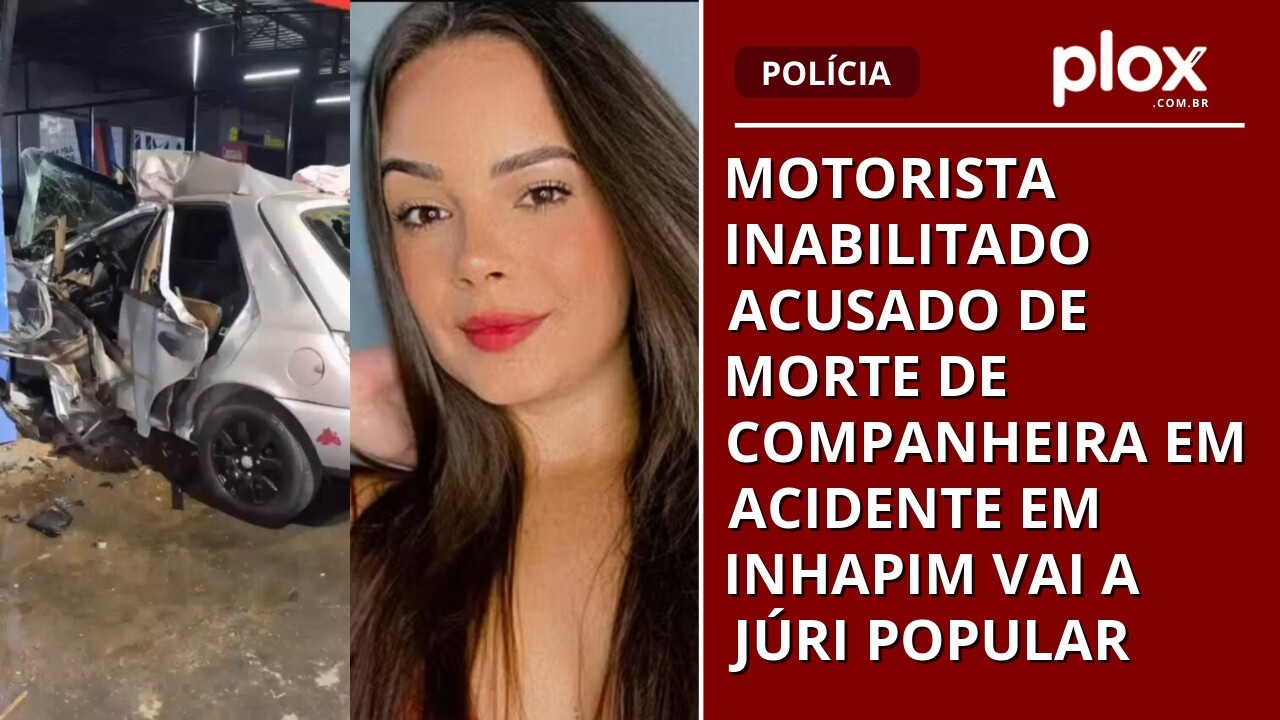 Motorista inabilitado acusado de morte de companheira em acidente em Inhapim vai a júri popular