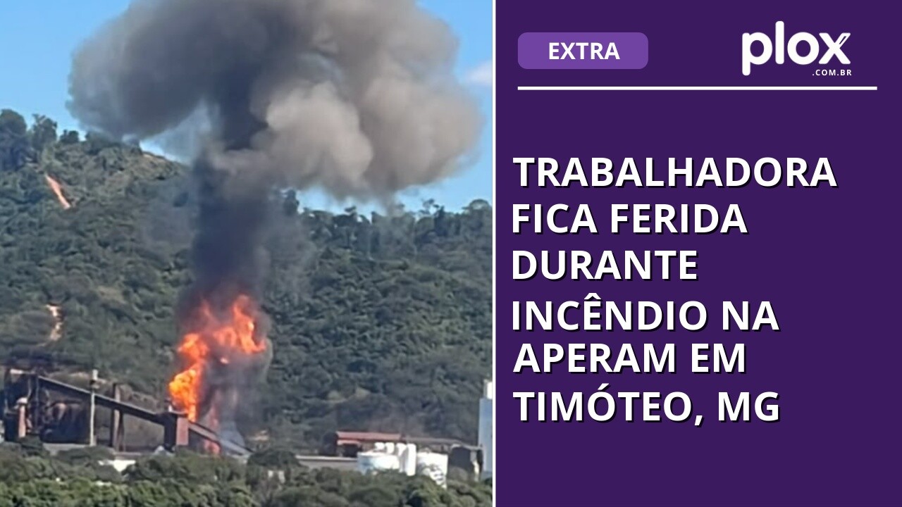 Trabalhadora fica ferida durante incêndio na Aperam em Timóteo, MG