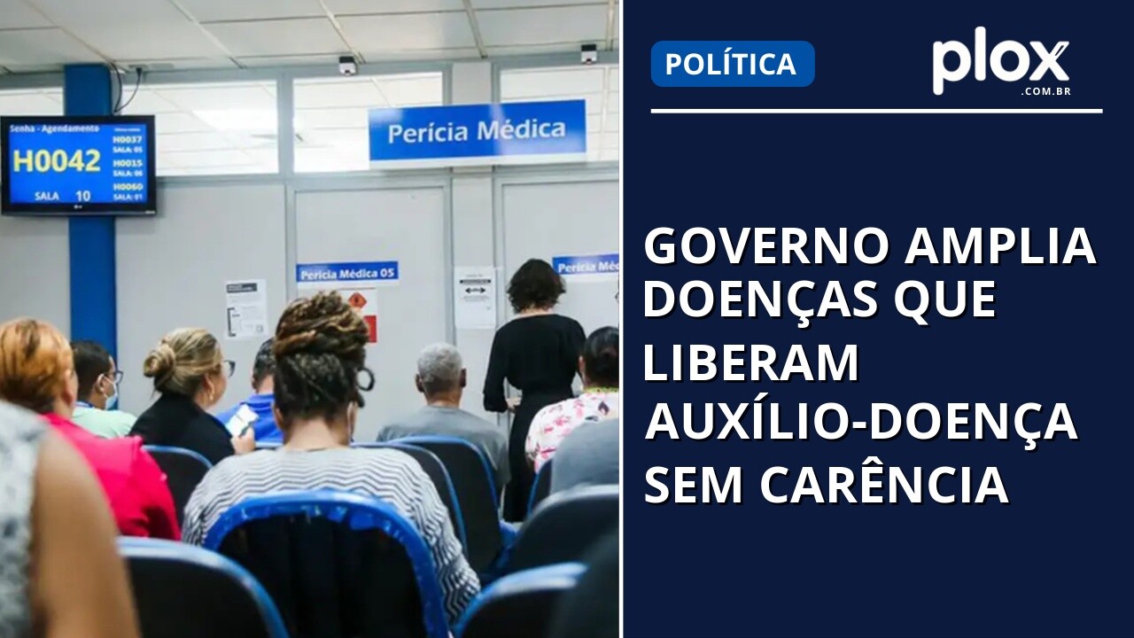 Governo amplia doenças que liberam auxílio-doença sem carência