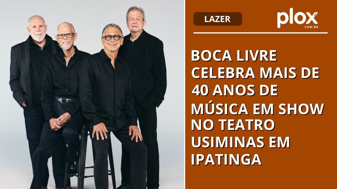 Boca Livre celebra mais de 40 anos de música em show no Teatro Usiminas em Ipatinga