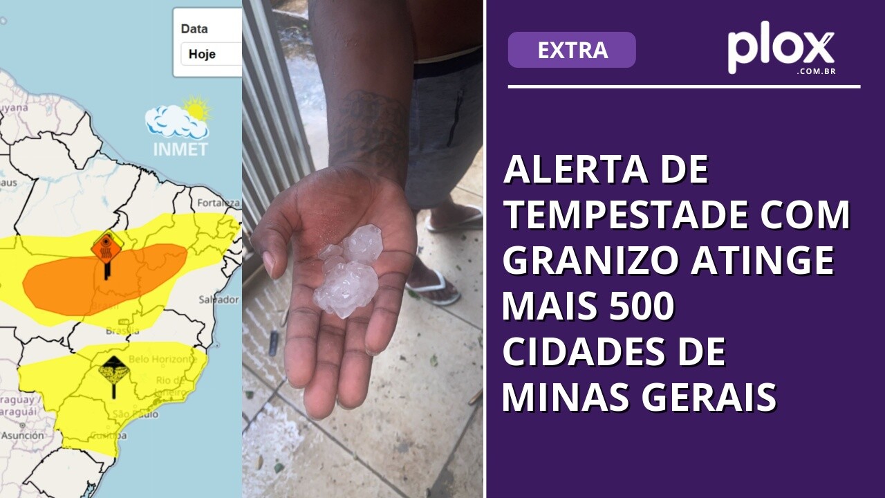 Alerta de tempestade com granizo atinge mais 500 cidades de Minas Gerais