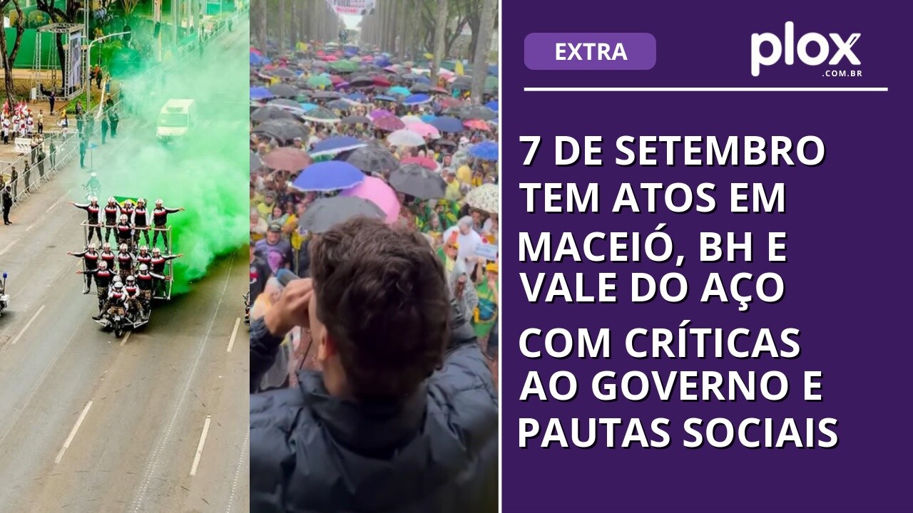 7 de Setembro tem atos em Maceió, BH e Vale do Aço com críticas ao governo e pautas sociais