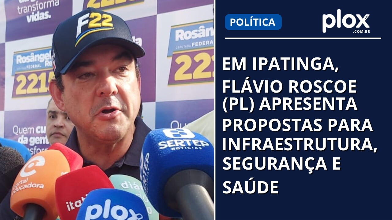 Em Ipatinga, Flávio Roscoe (PL) apresenta propostas para infraestrutura, segurança e saúde