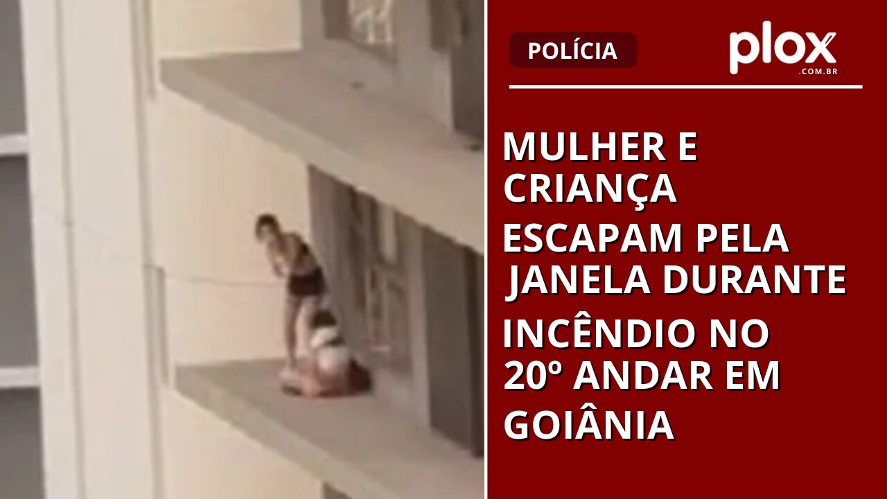 Mulher e criança escapam pela janela durante incêndio no 20º andar em Goiânia