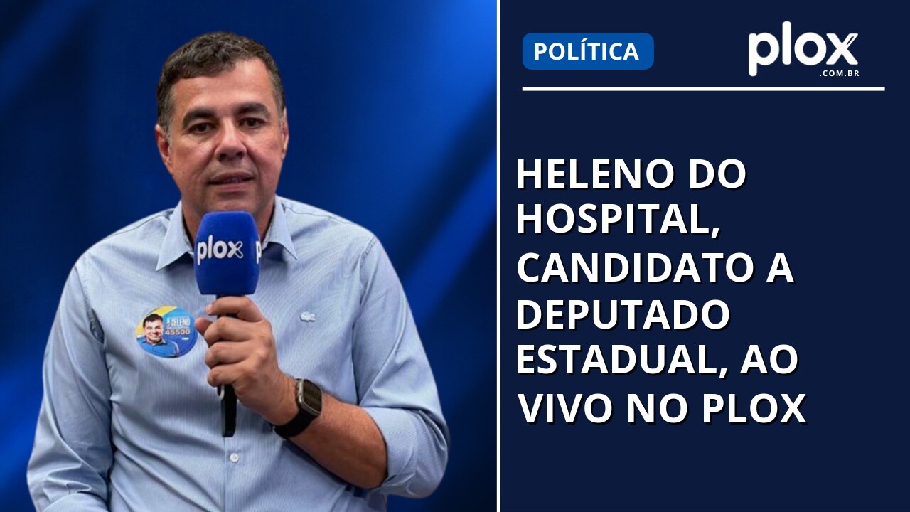Heleno do Hospital, candidato a deputado estadual, ao vivo no PLOX