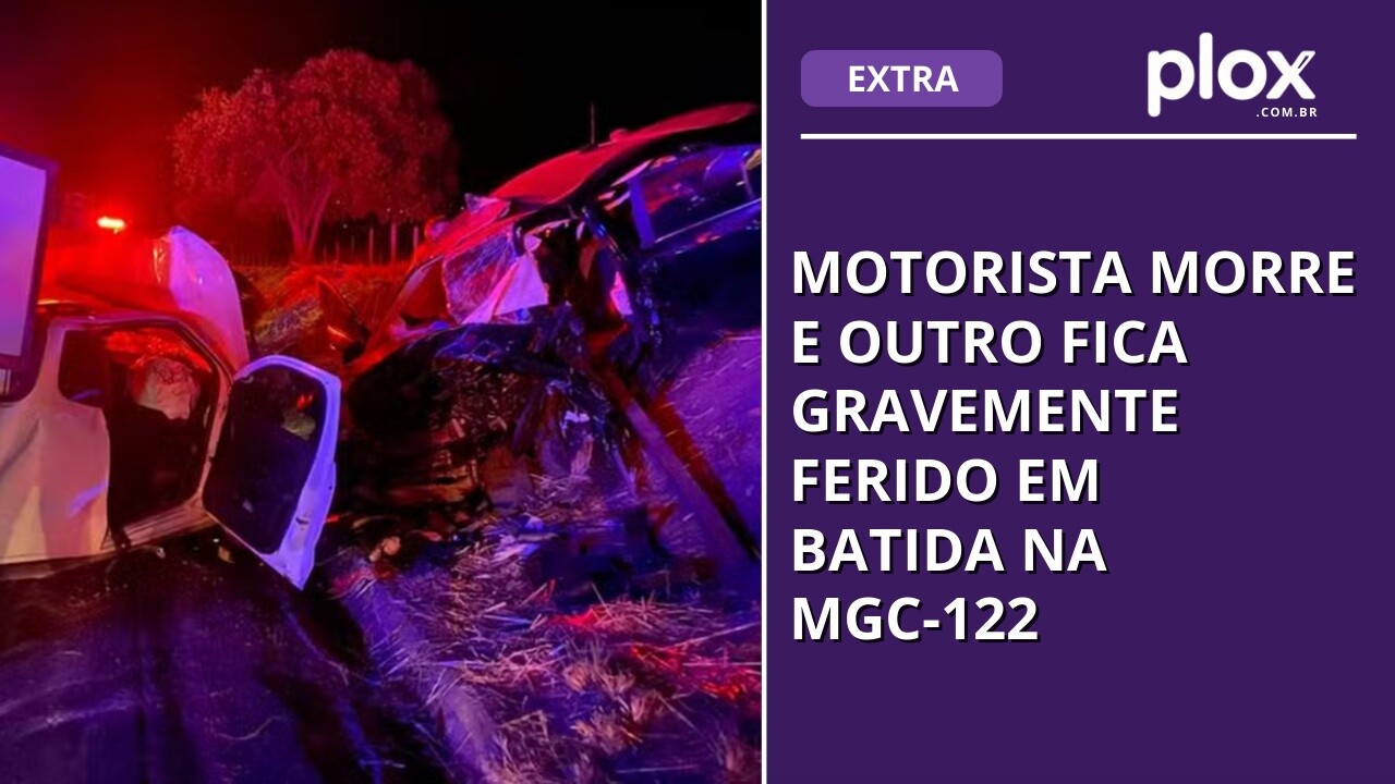 Motorista morre e outro fica gravemente ferido em batida na MGC-122