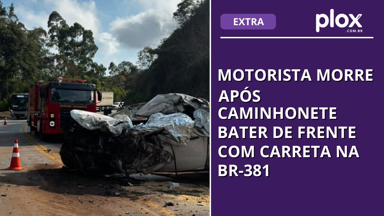 Motorista morre após caminhonete bater de frente com carreta na BR-381