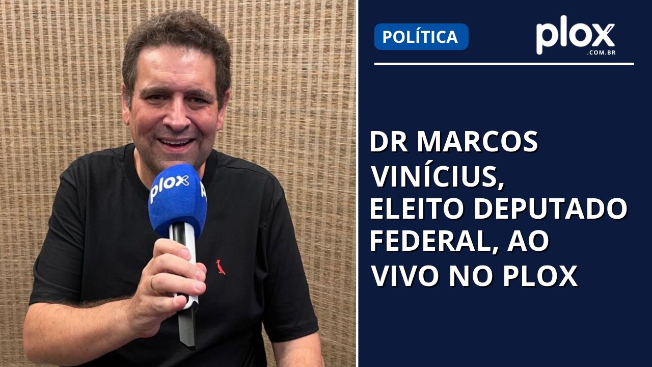Dr Marcos Vinícius, eleito deputado federal, ao vivo no PLOX