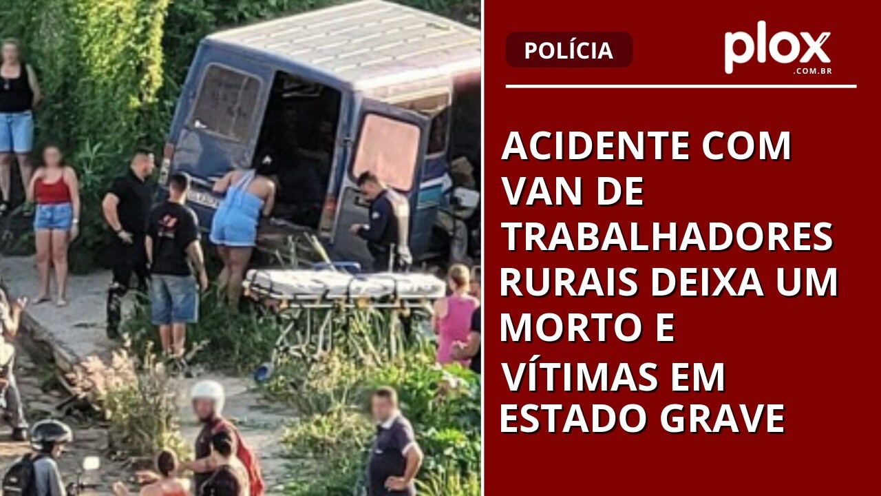 Acidente com van de trabalhadores rurais deixa um morto e vítimas em estado grave