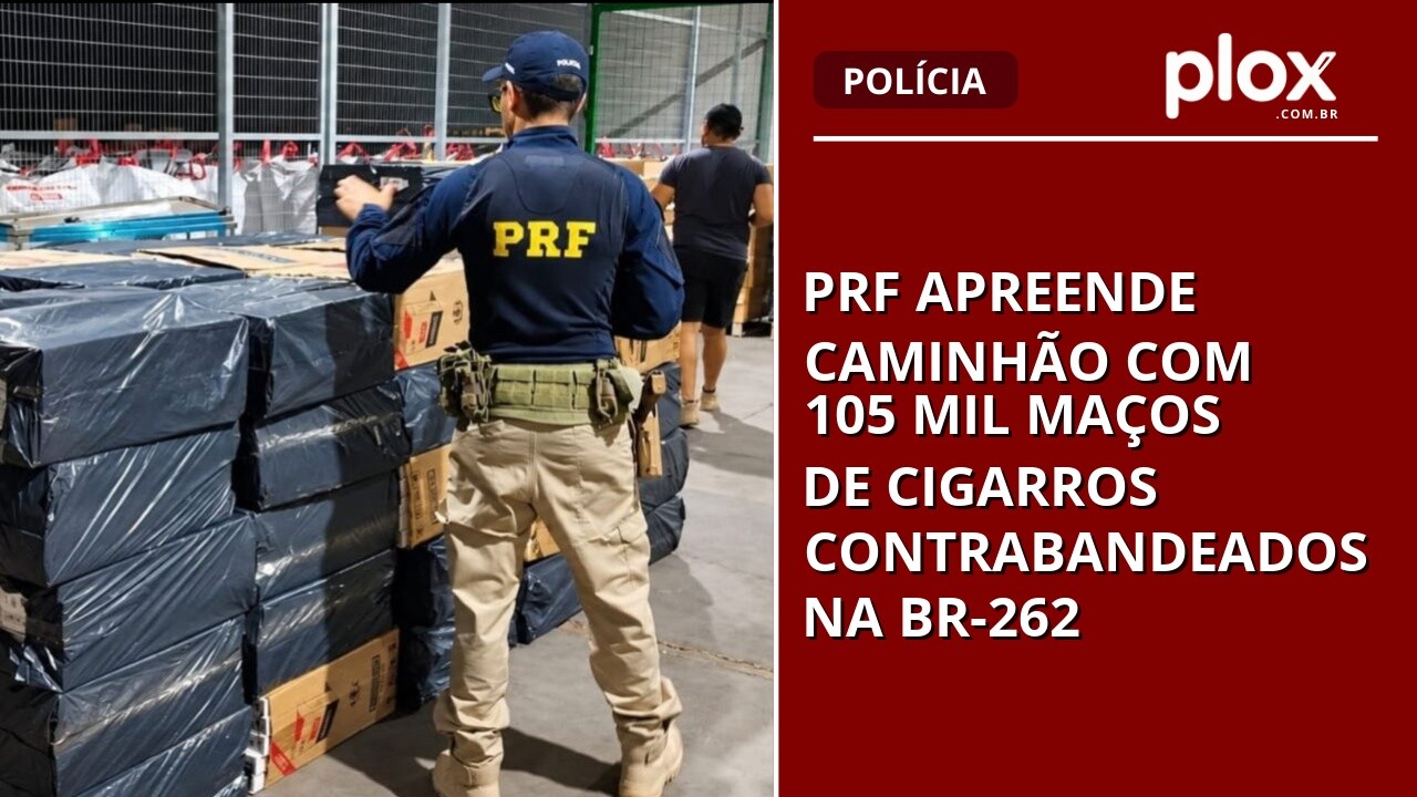 PRF apreende caminhão com 105 mil maços de cigarros contrabandeados na BR-262