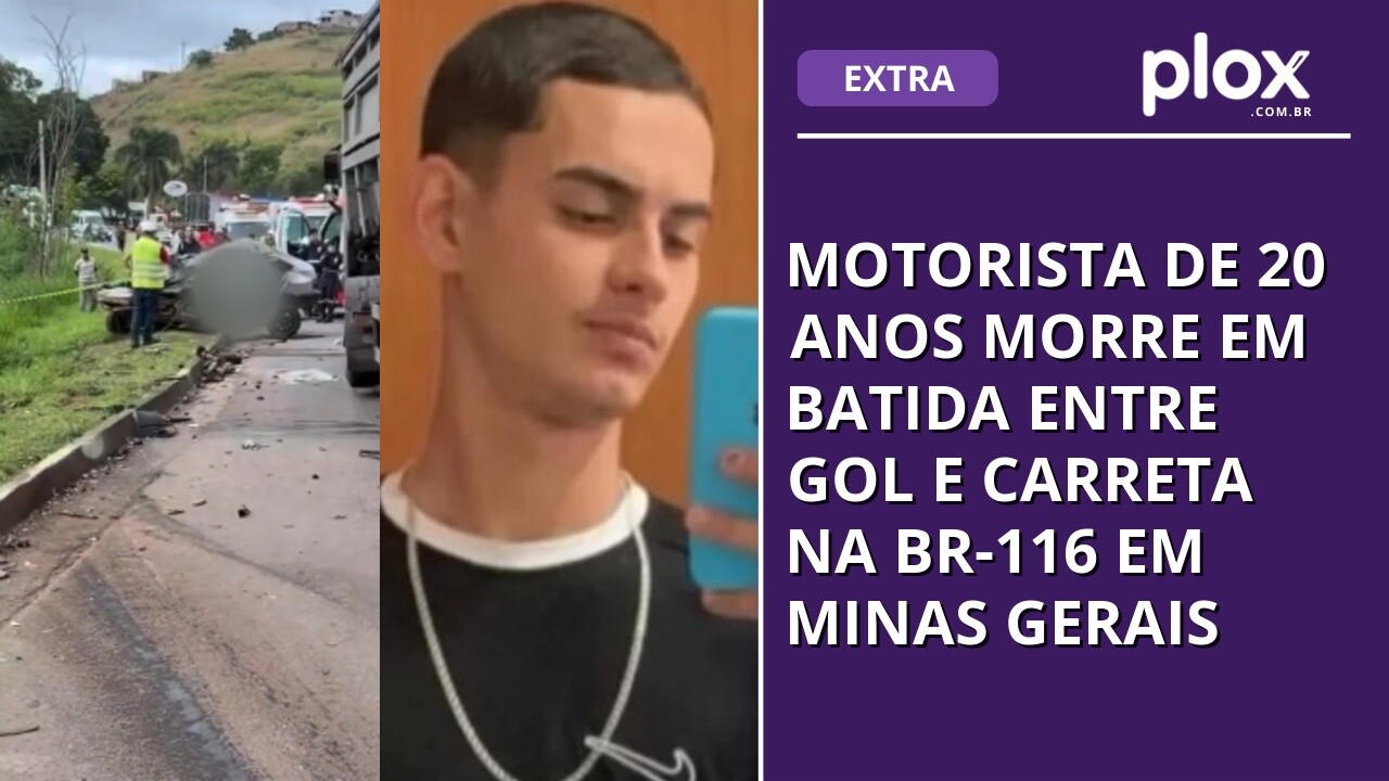 Motorista de 20 anos morre em batida entre Gol e carreta na BR-116 em Minas Gerais