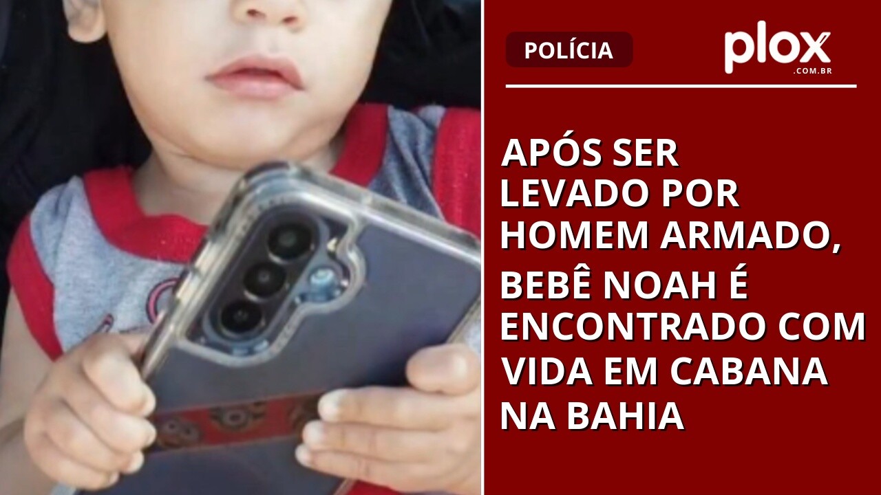 Após ser levado por homem armado, bebê Noah é encontrado com vida em cabana na Bahia