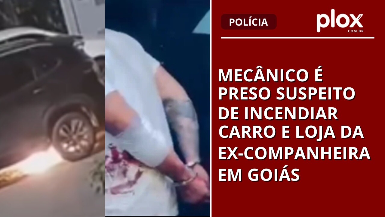 Mecânico é preso suspeito de incendiar carro e loja da ex-companheira em Goiás